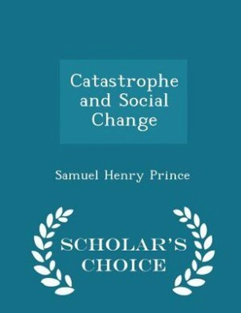 Catastrophe and Social Change - Scholar's Choice Edition