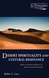 Desert Spirituality and Cultural Resistance: From Ancient Monks to Mountain Refugees