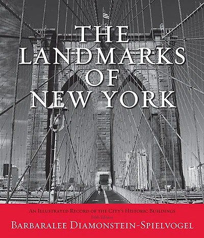 the Landmarks of New York: An Illustrated Record City's Historic Buildings