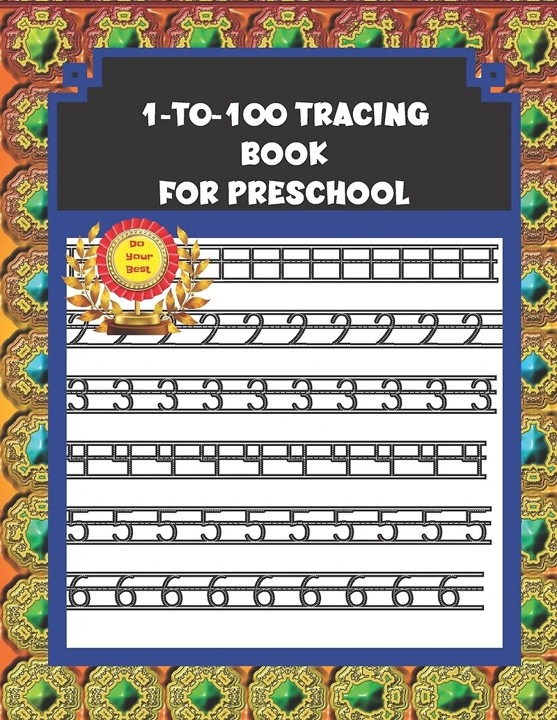 1-to-100 Tracing Book for Preschool: Number Tracing Book 1-100 for Toddlers, Kindergarten, and Kids ages 3-5