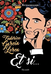 Federico Garcia Lorca: Et si...