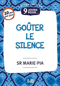 9 jours pour goûter le silence