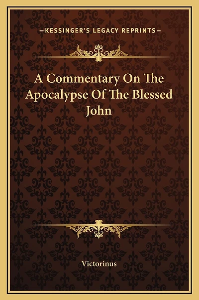 A Commentary On The Apocalypse Of The Blessed John