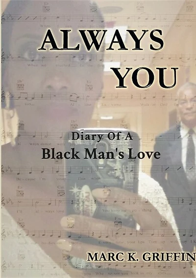 Always You: Diary Of A Black Man's Love