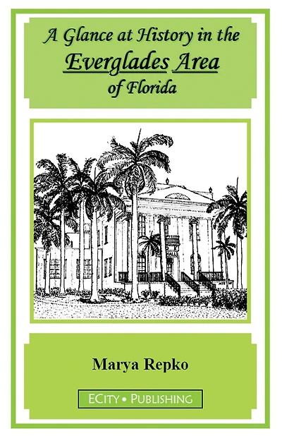 A Glance at History in the Everglades Area of Florida