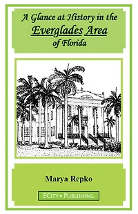A Glance at History in the Everglades Area of Florida
