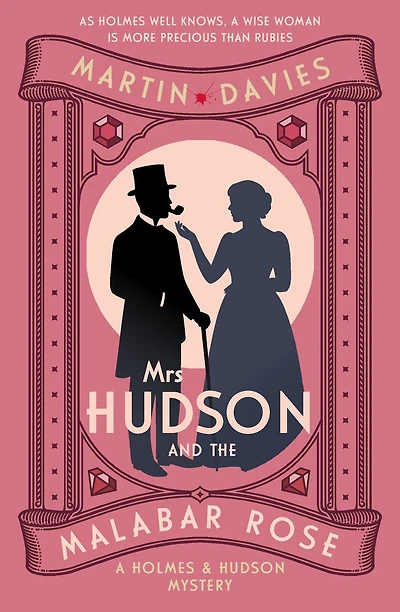 Mrs Hudson and the Malabar Rose: The Bestselling Series Inspired by the Great Detective's Housekeeper