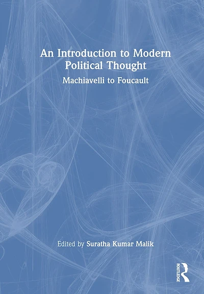 An Introduction to Modern Political Thought: Machiavelli to Foucault