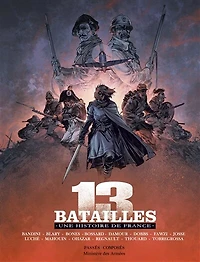 13 batailles: une histoire de France