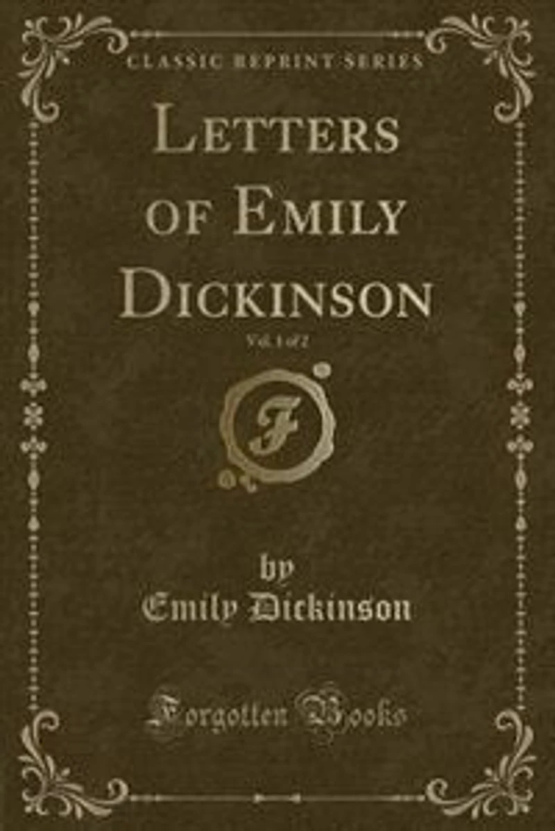 Letters of Emily Dickinson, Vol. 1 of 2 (Classic Reprint)