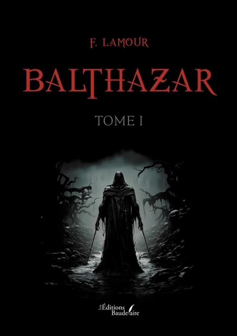 Balthazar : tome I: I