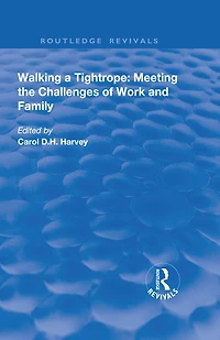 Walking A Tightrope: Meeting The Challenges Of Work And Family