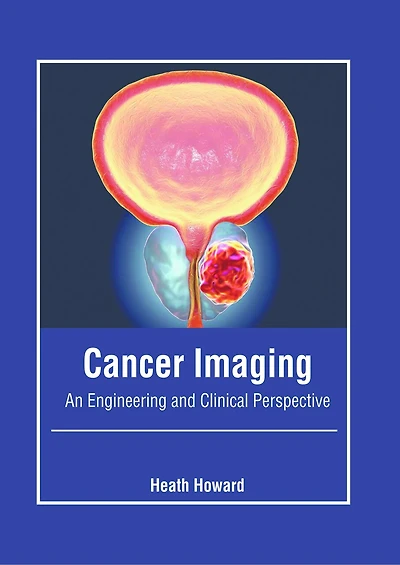 Cancer Imaging: An Engineering and Clinical Perspective