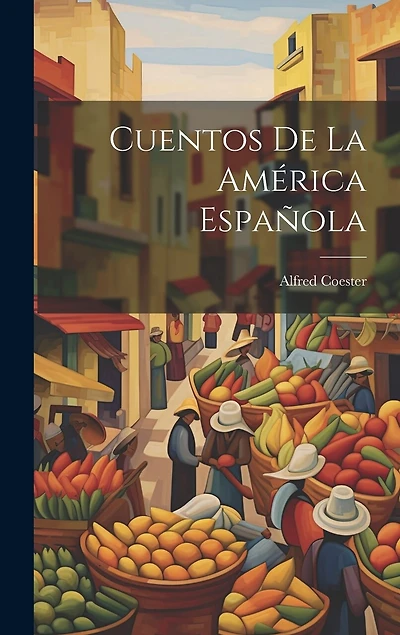 Cuentos de la América Española