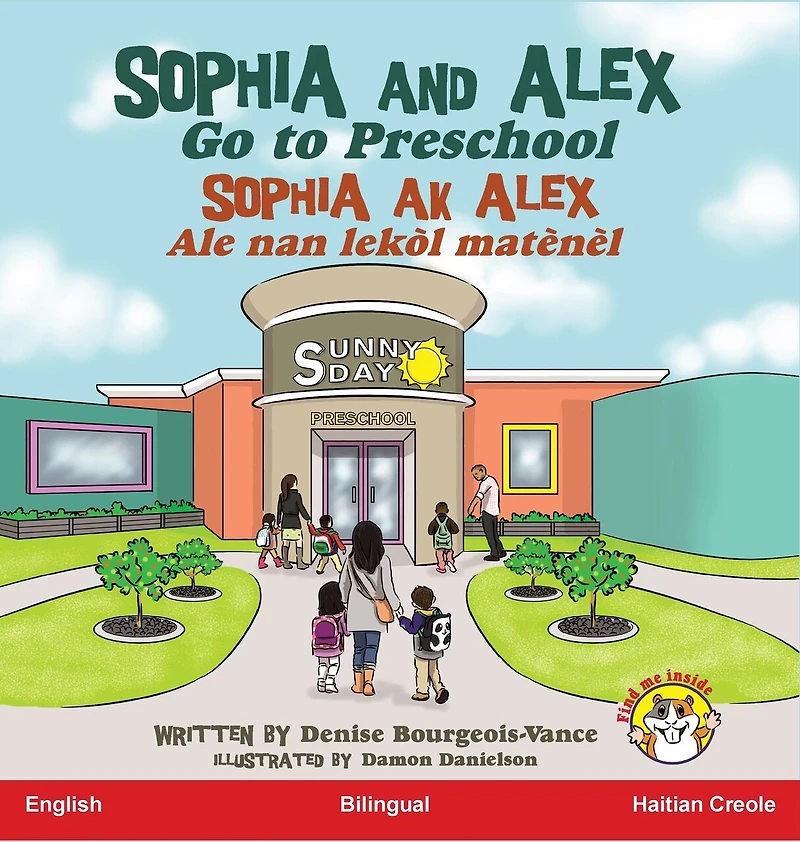 Sophia and Alex Go to Preschool: Sophia ak Alex Ale nan lekòl matènèl