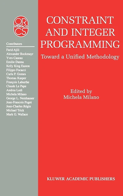 Constraint and Integer Programming: Toward a Unified Methodology