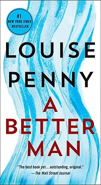 A Better Man: Chief Inspector Gamache Novel