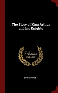 The Story of King Arthur and his Knights