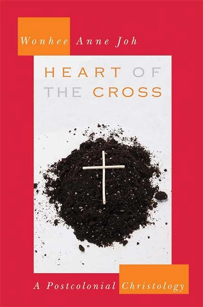 Heart Of The Cross: A Postcolonial Christology