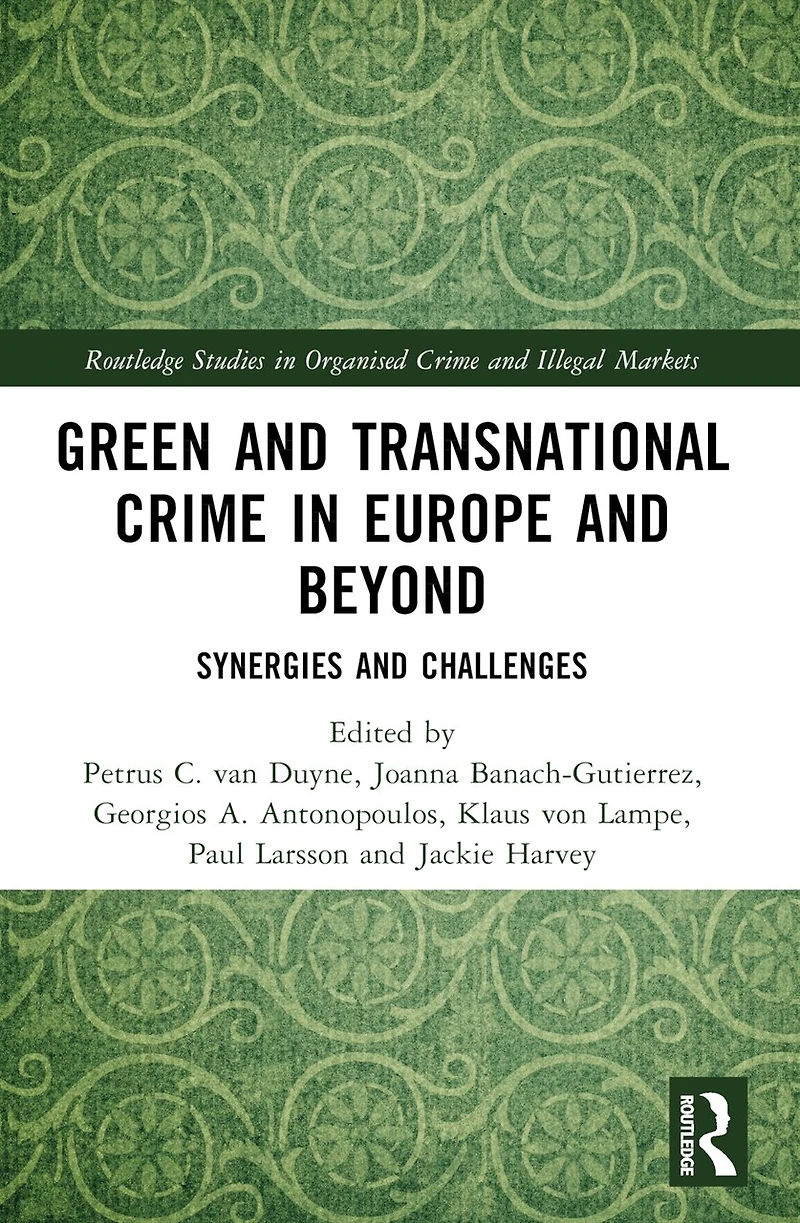 Green and Transnational Crime Europe Beyond: Synergies Challenges