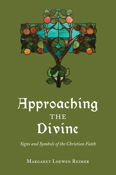 Approaching the Divine: Signs and Symbols of Christian Faith
