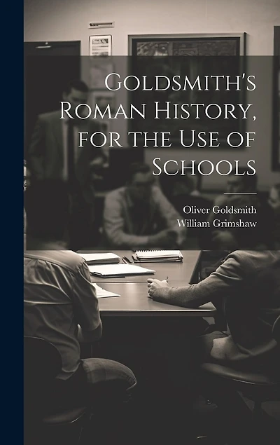 Goldsmith's Roman History, for the Use of Schools