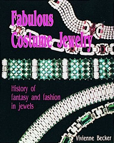 Fabulous Costume Jewelry: History of Fantasy and Fashion in Jewels