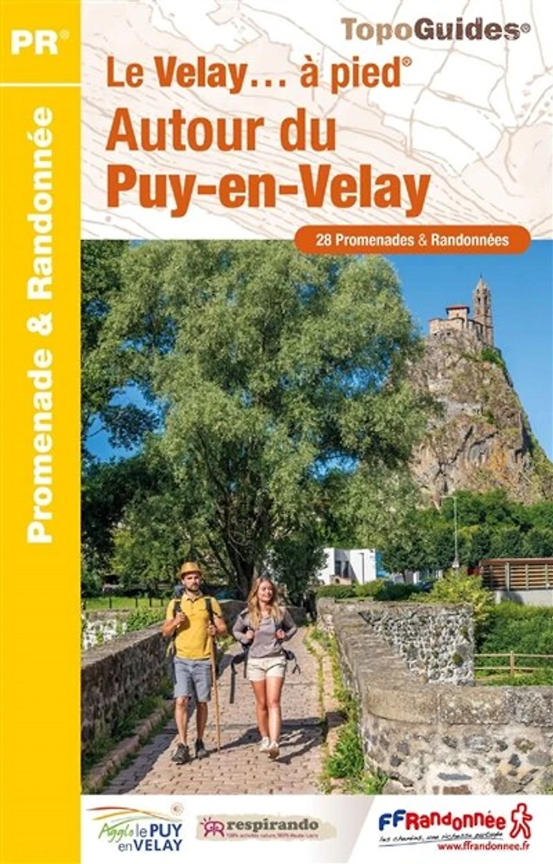 Autour du Puy-en-Velay à pied: 28 promenades & randonnées