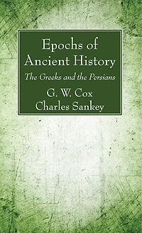 Epochs of Ancient History (Classic Reprint)