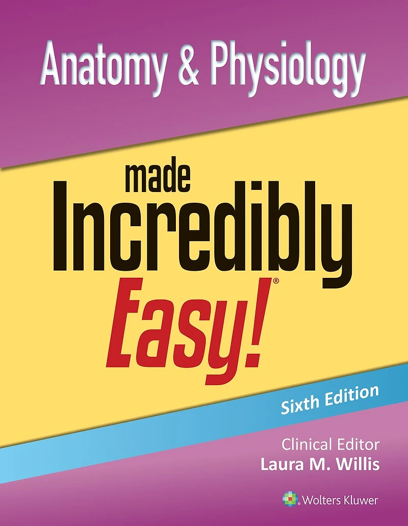Anatomy And Physiology Made Incredibly Easy