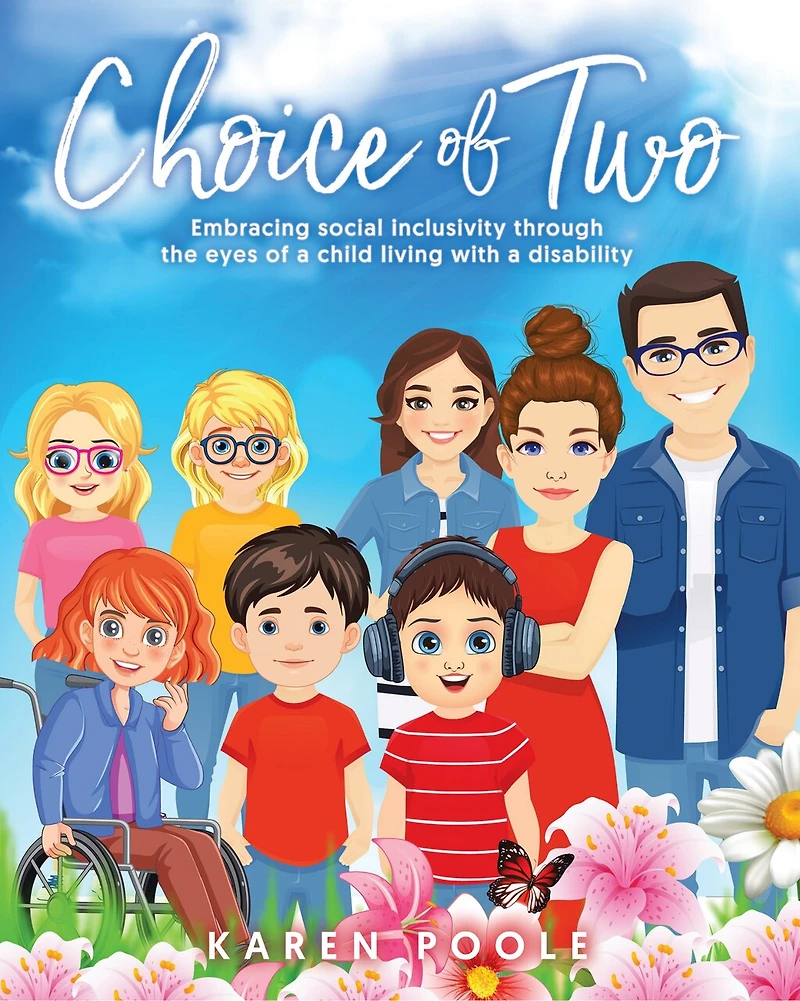 Choice of Two: Embracing Social Inclusivity Through the Eyes of a Child Living With a Disability