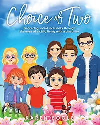 Choice of Two: Embracing Social Inclusivity Through the Eyes of a Child Living With a Disability