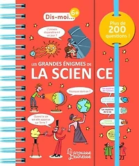 Dis-moi les grandes énigmes de la science