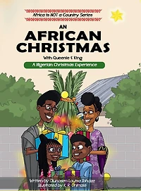 AN AFRICAN CHRISTMAS; A Nigerian Christmas Experience