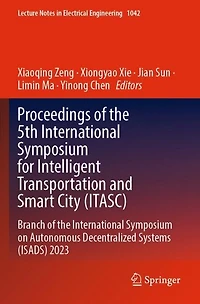 Proceedings of the 5th International Symposium for Intelligent Transportation and Smart City (Itasc): Branch on Autonomous Decentralized Systems (Isads) 2023