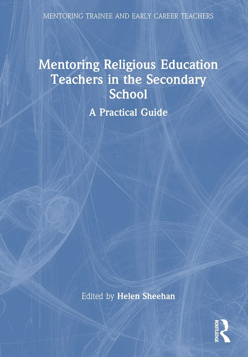 Mentoring Religious Education Teachers the Secondary School: A Practical Guide