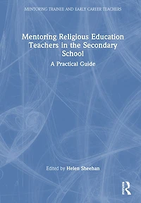 Mentoring Religious Education Teachers the Secondary School: A Practical Guide