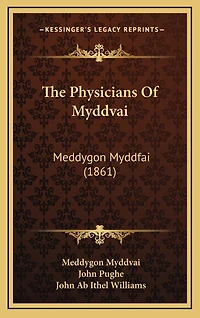 The Physicians Of Myddvai: Meddygon Myddfai (1861)