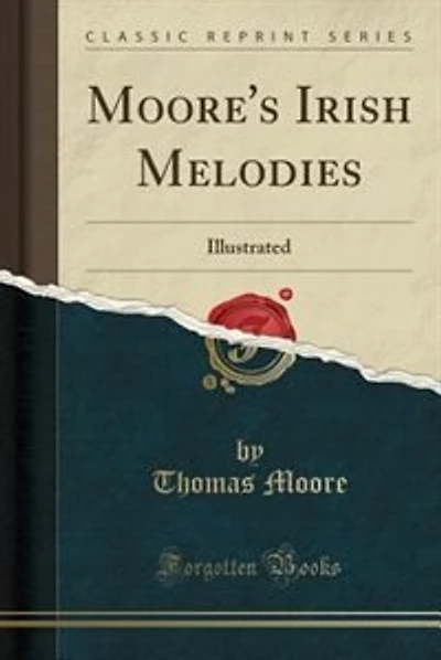 Moore's Irish Melodies: Illustrated (Classic Reprint)