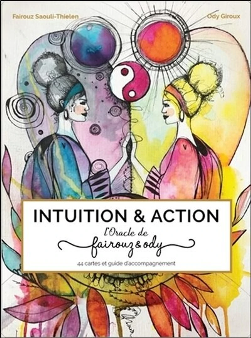 Cartes intuition & action: l'oracle de Fairouz et Ody : 44 cartes et guide d'accompagnement