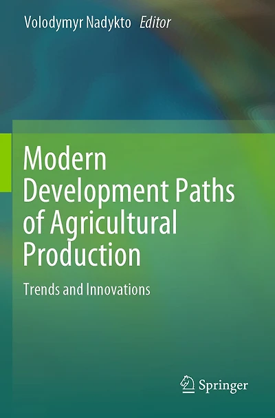 Modern Development Paths Of Agricultural Production: Trends And Innovations
