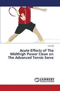 Acute Effects of The Midthigh Power Clean on The Advanced Tennis Serve