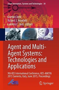 Agent and Multi-Agent Systems: Technologies Applications: 9th KES International Conference, KES-AMSTA 2015 Sorrento, Italy, June 2015, Proceedings