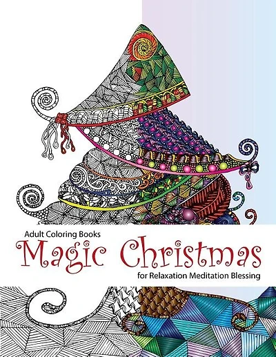Adult Coloring Book: Magic Christmas: for Relaxation Meditation (adult coloring books, coloring pages, christmas coloring pages, christmas, christmas tree)