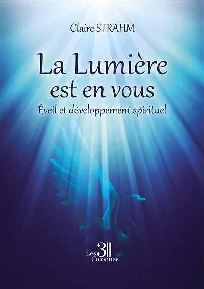 La Lumière est en vous: Eveil et développement spirituel