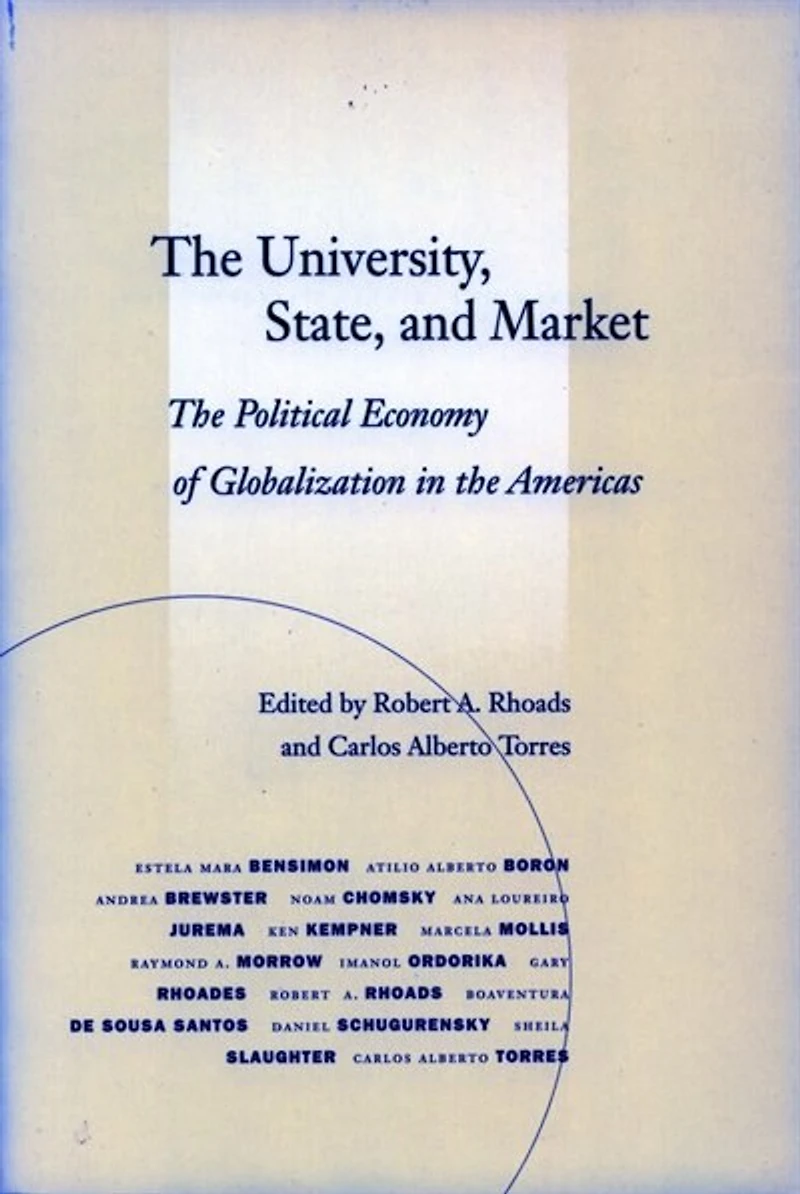 the University, State, and Market: Political Economy of Globalization Americas