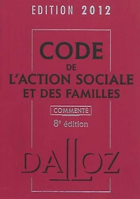Code de l'action sociale et des familles 2017: annoté & commenté