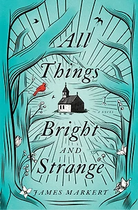 All Things Bright And Strange: (Large  Print)