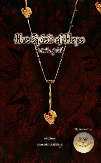 Her Spirit of Hope "Fool's Gold"