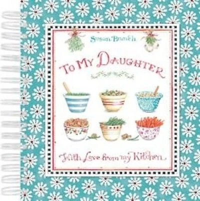TO MY DAUGHTER WITH LOVE FROM THE KITCHE